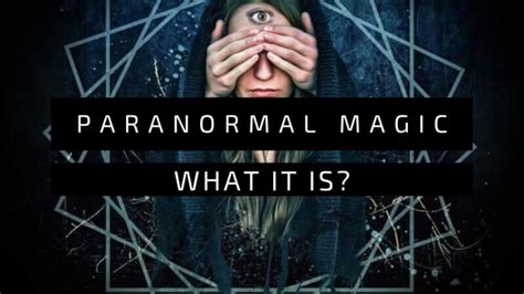 The Art of Misdirection: How Paranormal Magicians Keep Us on Our Toes